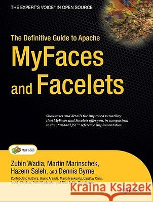 The Definitive Guide to Apache MyFaces and Facelets Martin Marinschek Thomas Spiegl Zubin Wadia 9781590597378 Apress - książka