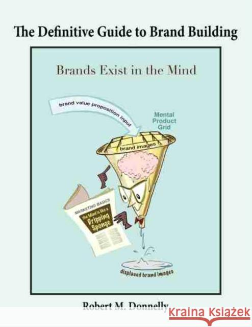 The Definitive Guide to Brand Building Donnelly 9781524955588 Kendall Hunt Publishing Company - książka