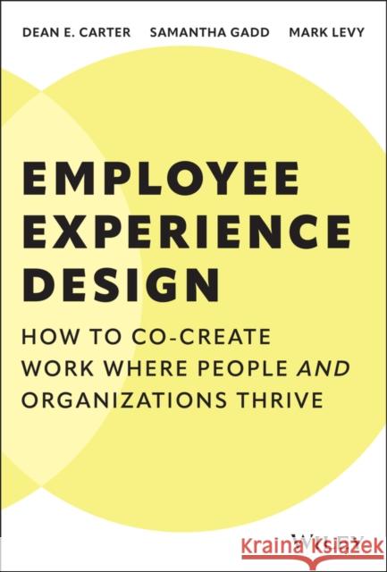 The Definitive Guide to Employee Experience Mark (EX Manifesto Project) Levy 9781394329588  - książka