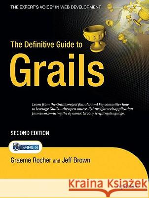 The Definitive Guide to Grails Graeme Rocher Scott, Davis 9781590599952 Apress - książka