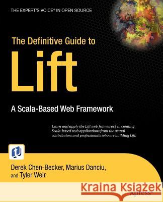 The Definitive Guide to Lift: A Scala-Based Web Framework Danciu, Marius 9781430224211 Apress - książka