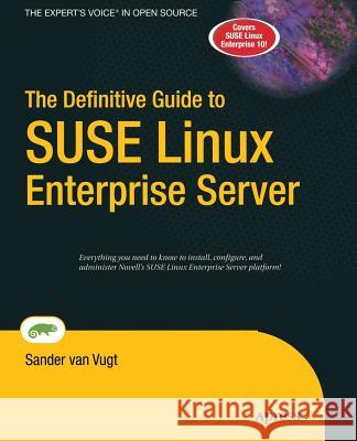 The Definitive Guide to Suse Linux Enterprise Server Van Vugt, Sander 9781430211679 Apress - książka