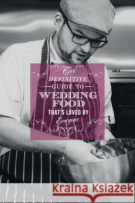 The definitive guide to wedding food thats loved by everyone. Mattinson, Valerie 9781505469554 Createspace - książka