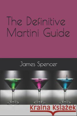 The Definitive Martini Guide Koop Kooper James Spencer 9781790338641 Independently Published - książka