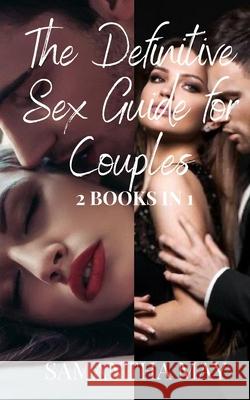 The Definitive Sex Guide for Couples: 2 books in 1 Samantha May 9781702129091 Independently Published - książka