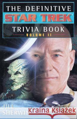 The Definitive Star Trek Trivia Book: Volume II Sherwin, Jill 9780743412810 Pocket Books - książka