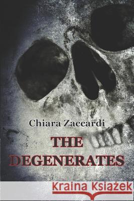 The Degenerates Chiara Zaccardi, James Brunetti 9788893981309 Tektime - książka