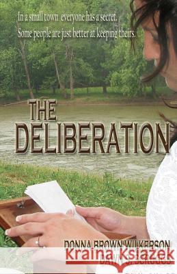 The Deliberation Donna Brown Wilkerson Dawn S. Scruggs 9781937273026 Martin Sisters Publishing - książka