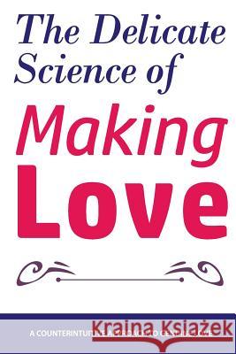 The Delicate Science of Making Love Brian Nox 9781726349048 Createspace Independent Publishing Platform - książka