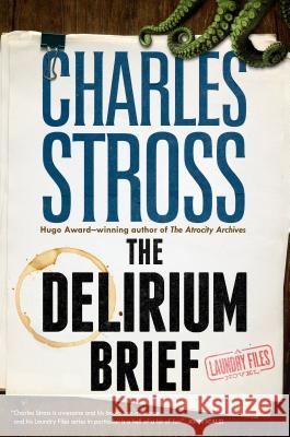 The Delirium Brief: A Laundry Files Novel Charles Stross 9781250196095 Tor.com - książka