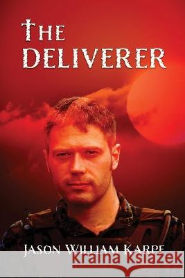 The Deliverer Jason William Karpf 9781649496775 Elk Lake Publishing Inc - książka