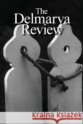 The Delmarva Review: Volume 9 Wilson Wyat Barbara Esstman James Keegan 9781537751771 Createspace Independent Publishing Platform - książka