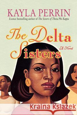 The Delta Sisters Kayla Perrin 9780312336097 St. Martin's Griffin - książka