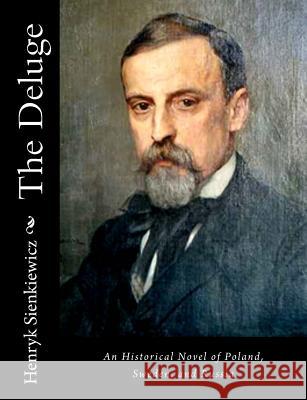 The Deluge: An Historical Novel of Poland, Sweden, and Russia Henryk Sienkiewicz Jeremiah Curtin 9781515328902 Createspace - książka