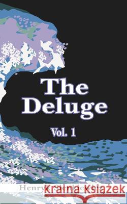 The Deluge, Volume I: An Historical Novel of Poland, Sweden, and Russia Sienkiewicz, Henryk K. 9781589630215 Fredonia Books (NL) - książka