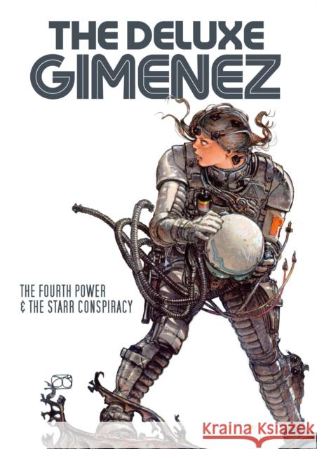 The Deluxe Gimenez: The Fourth Power & The Starr Conspiracy Juan Gimenez 9781643378268 Humanoids, Inc - książka