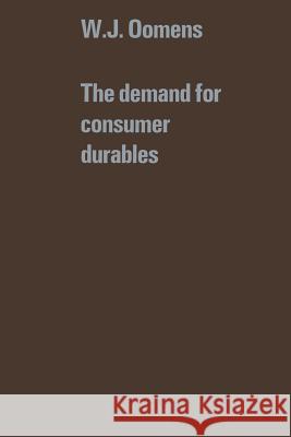 The Demand for Consumer Durables Oomens, W. J. 9789029870177 Tilburg University Press - książka