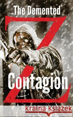 The Demented: Contagion Thomas, Derek J. 9781508686811 Createspace - książka