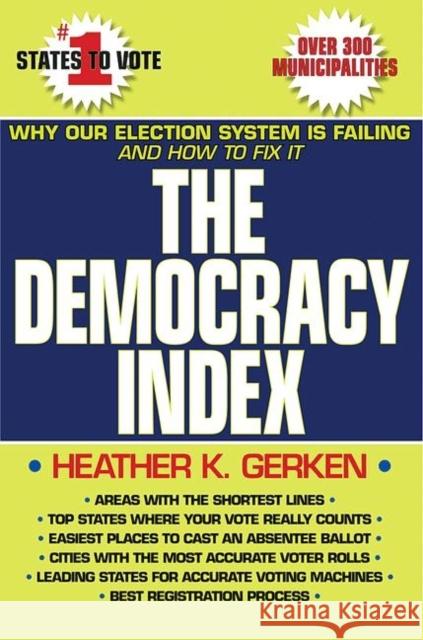 The Democracy Index: Why Our Election System Is Failing and How to Fix It Gerken, Heather K. 9780691154374  - książka