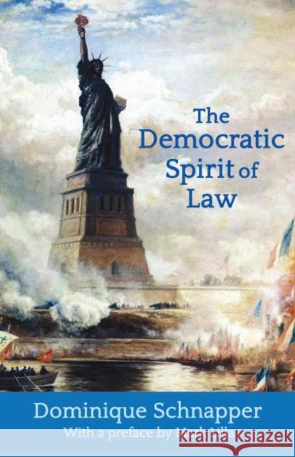 The Democratic Spirit of Law Dominique Schnapper Mark Lilla 9781412862523 Transaction Publishers - książka