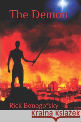 The Demon: After the War: Book 1 Rick Bonogofsky 9781730920653 Independently Published - książka