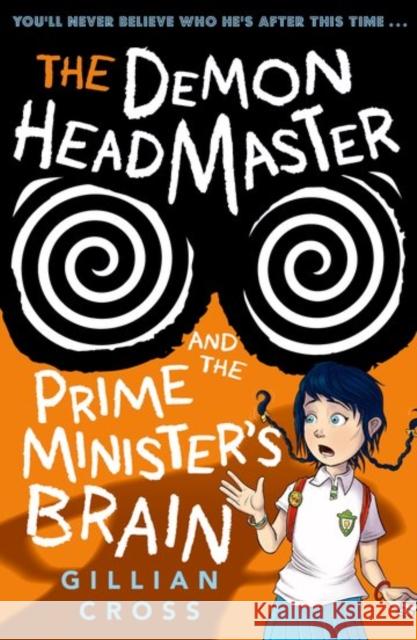 The Demon Headmaster and the Prime Minister's Brain Cross, Gillian 9780192759979 Oxford University Press - książka