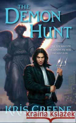 The Demon Hunt: A Dark Storm Novel Kris Greene 9781250051646 St. Martin's Press - książka