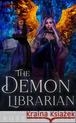 The Demon Librarian Rose Sinclair 9798325605451 Independently Published - książka