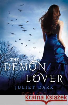 The Demon Lover Juliet Dark 9780345510082 Ballantine Books - książka