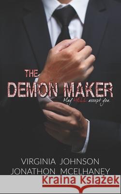The Demon Maker Jonathon McElhaney Shelby West Anytime Author Promotions 9781097678907 Independently Published - książka