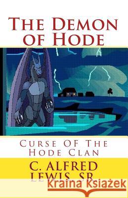 The Demon of Hode C. Alfred Lewi 9781453678176 Createspace - książka