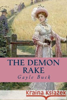 The Demon Rake Gayle Buck 9781516934652 Createspace - książka