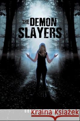 The Demon Slayers Bonnie Duffy 9781632218582 Xulon Press - książka