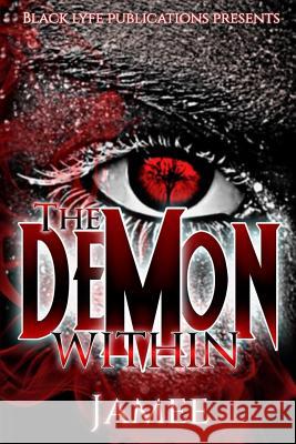 The Demon Within Jamee 9781945035128 Black Lyfe Publications - książka
