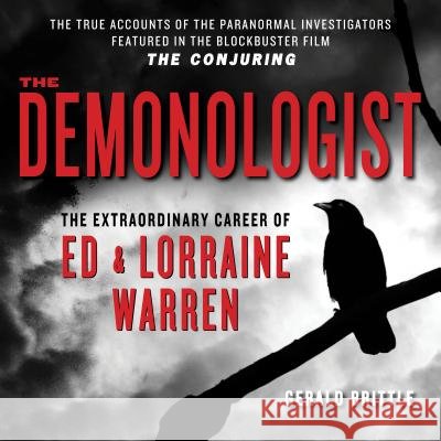 The Demonologist: The Extraordinary Career of Ed and Lorraine Warren - audiobook Brittle, Gerald 9781935169215 Graymalkin Media - książka