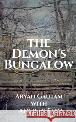 The Demon\'s Bungalow Aryan Gautam 9781637459638 Notion Press - książka