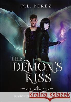 The Demon's Kiss R. L. Perez 9781955035002 Willow Haven Press - książka