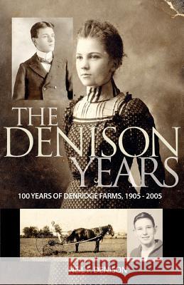 The Denison Years Neil F. Denison Lise Allin 9781554521197 Essence Publishing (Canada) - książka