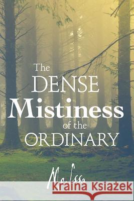 The Dense Mistiness of the Ordinary Mo Issa 9781483466378 Lulu.com - książka