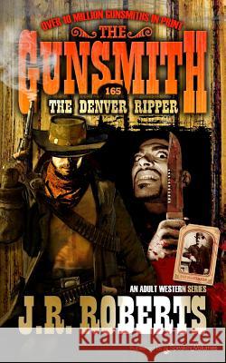 The Denver Ripper J. R. Roberts 9781612327686 Speaking Volumes, LLC - książka