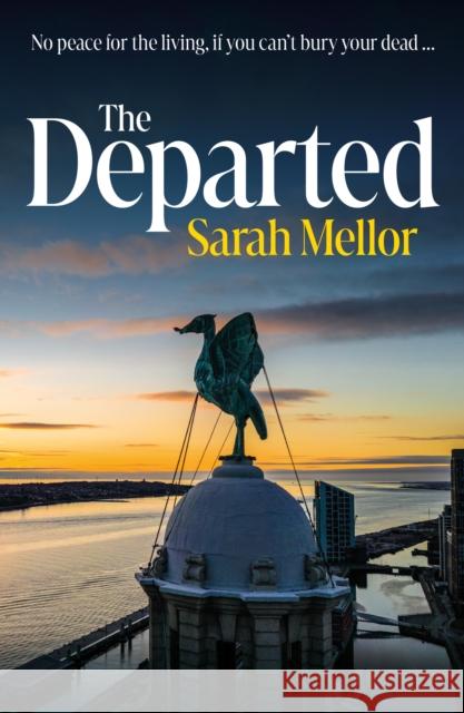 The Departed: No Peace for the Living, If You Can’t Bury the Dead… Sarah Mellor 9780008716219 HarperCollins Publishers - książka