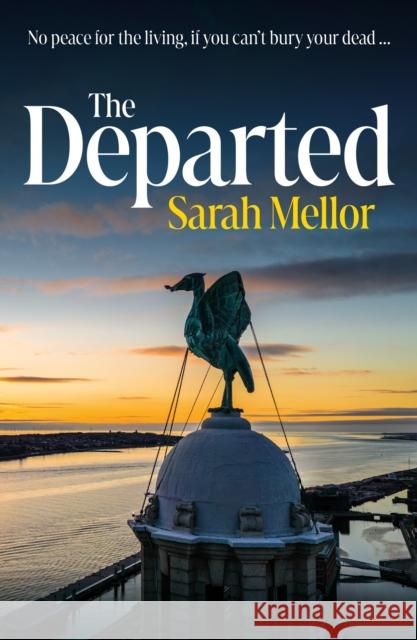 The Departed: No Peace for the Living, If You Can’t Bury Your Dead… Sarah Mellor 9780008716219 HarperCollins Publishers - książka