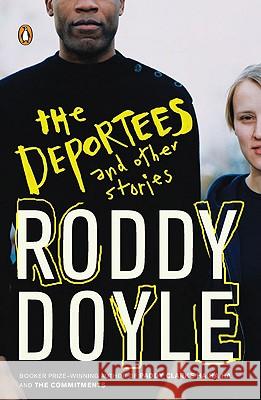 The Deportees: And Other Stories Roddy Doyle 9780143114888 Penguin Books - książka