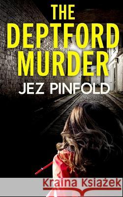 THE DEPTFORD MURDER an absolutely gripping crime mystery with a massive twist Jez Pinfold 9781804056479 Joffe Books Ltd - książka