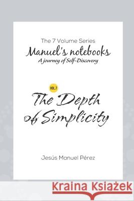 The Depth of Simplicity Jesus Manuel Perez 9789945806830 Biblioteca Nacional Pedro Henriquez Urena - książka