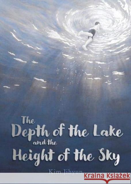 The Depth of the Lake and the Height of the Sky Kim, Jihyun 9781782507420 Floris Books - książka