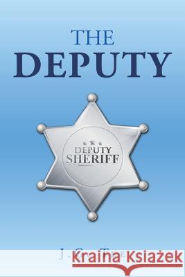 The Deputy J G Tee 9781543492194 Xlibris UK - książka