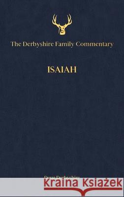 The Derbyshire Family Commentary Isaiah Doug Derbyshire 9781953935038 Tell the Kids - książka