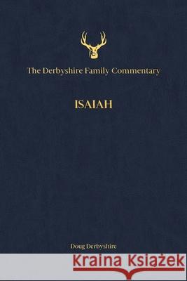 The Derbyshire Family Commentary Isaiah Douglas Derbyshire   9781953935151 Tell the Kids - książka