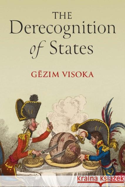 The Derecognition of States G?zim Visoka 9780472077090 University of Michigan Press - książka